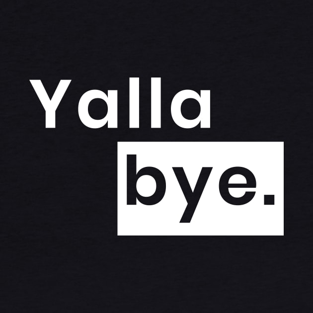 Yalla bye by ezral